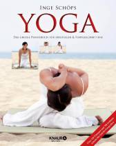 Inge Schöps - Yoga, das große Praxis­buch für Einsteiger & Fort­ge­schrittene